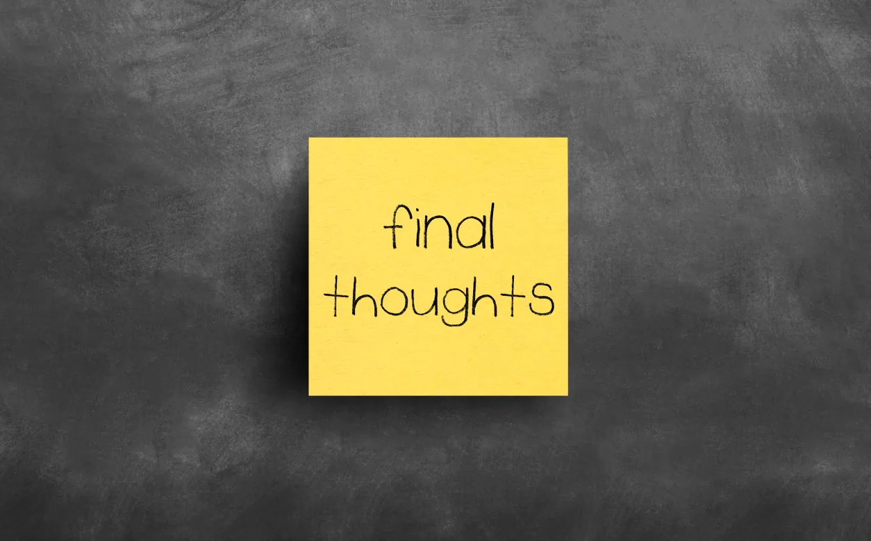 Final Thoughts