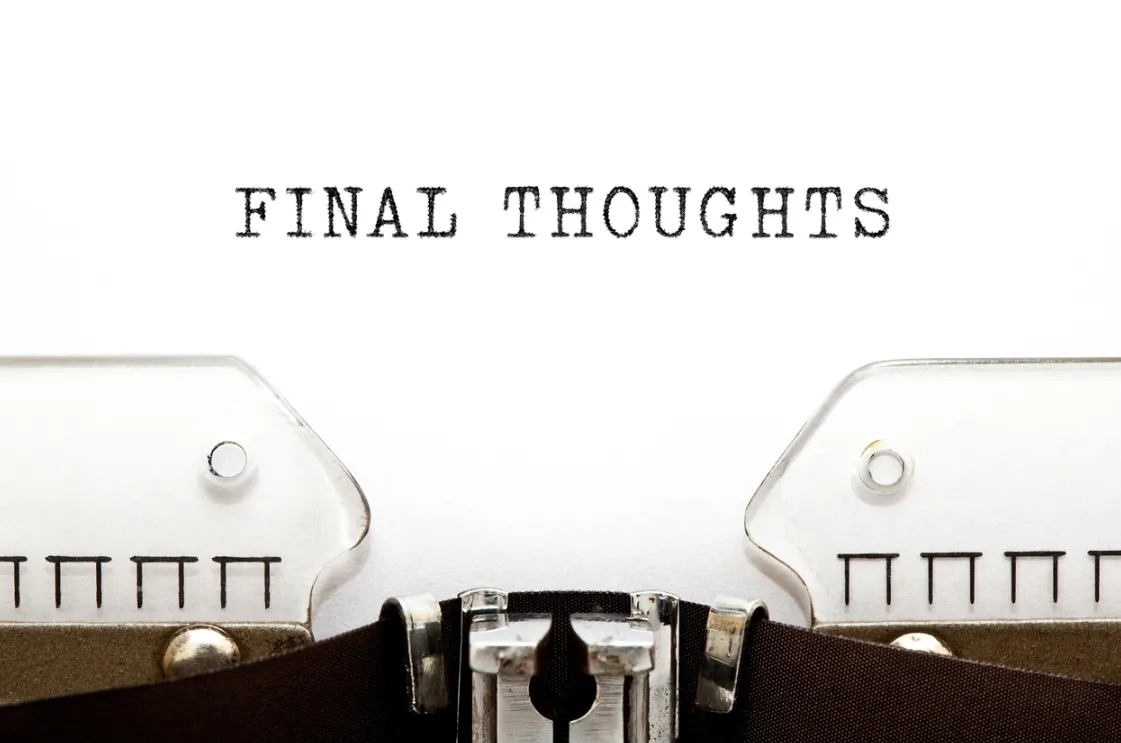Final Thoughts